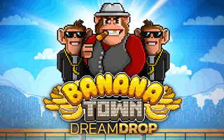 Banana Town Dream Drop Slot